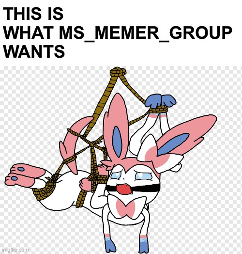 THIS IS WHAT MS_MEMER_GROUP 
WANTS | image tagged in memes | made w/ Imgflip meme maker