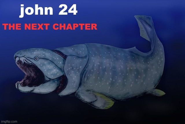 THE NEXT CHAPTER; john 24 | made w/ Imgflip meme maker