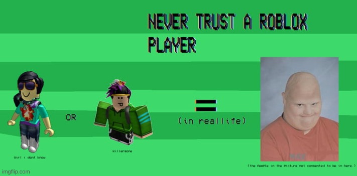 True | image tagged in roblox | made w/ Imgflip meme maker