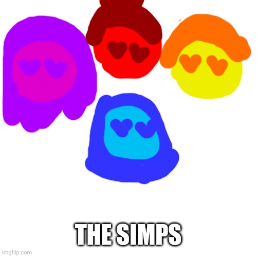 4 high school girls, each of which simp for one of the four strongest characters, color coded to the one they simp for | THE SIMPS | image tagged in memes,blank transparent square | made w/ Imgflip meme maker