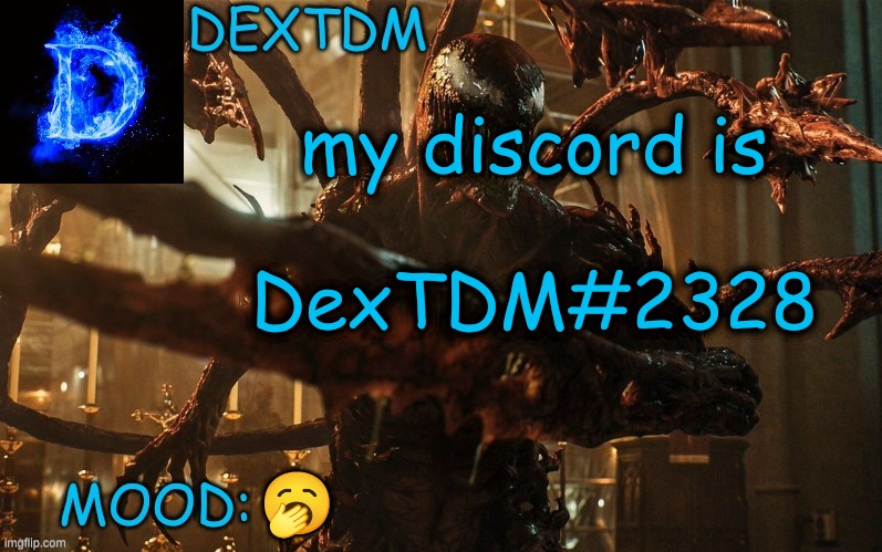 DexTDM Template |  my discord is
   
DexTDM#2328; 🥱 | image tagged in bored,discord,mods,yawn,emoji,announcement | made w/ Imgflip meme maker