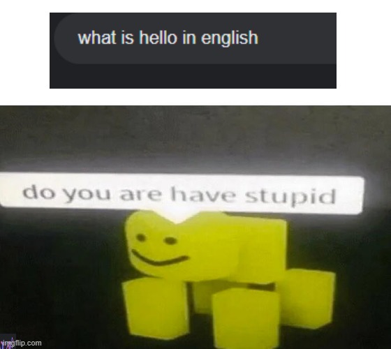 lol | image tagged in do you are have stupid | made w/ Imgflip meme maker
