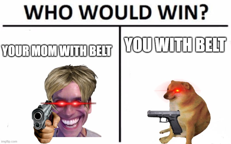 Who Would Win Meme Imgflip 