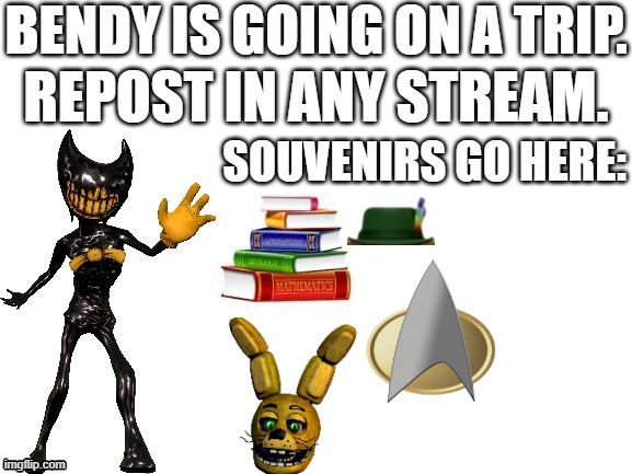 Bendy is on a trip. Current destination: StarTrekMemes. Next destination: Back to the ink realm | image tagged in bendy's trip | made w/ Imgflip meme maker