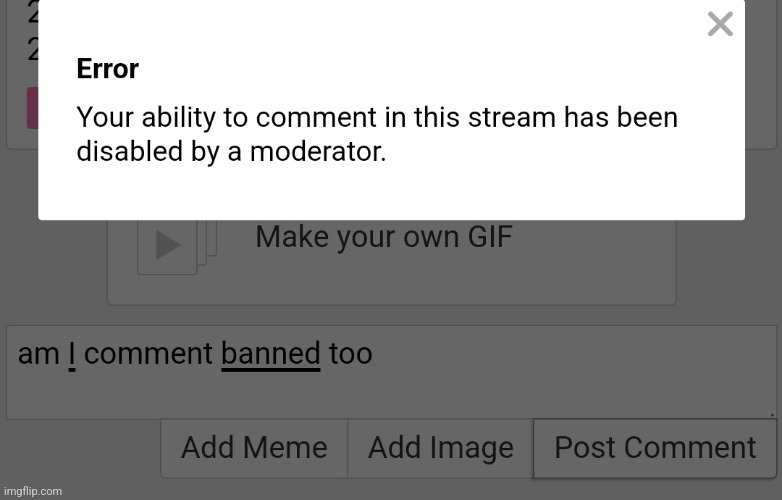 why is Who_am_I post and comment-banning me? I did nothing wrong | image tagged in memes | made w/ Imgflip meme maker