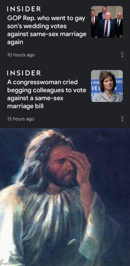 image tagged in jesus facepalm,pathetic christians,gay marriage,take the plank out of your eye | made w/ Imgflip meme maker