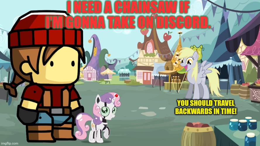 Mlp background | I NEED A CHAINSAW IF I'M GONNA TAKE ON DISCORD. YOU SHOULD TRAVEL BACKWARDS IN TIME! | image tagged in mlp background | made w/ Imgflip meme maker