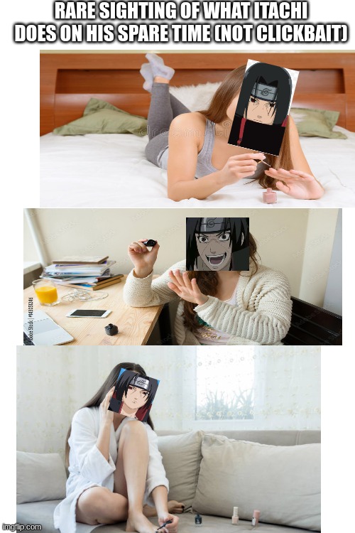 RARE IMAGES | RARE SIGHTING OF WHAT ITACHI DOES ON HIS SPARE TIME (NOT CLICKBAIT) | image tagged in anime,funny,memes,lol,naruto,itachi | made w/ Imgflip meme maker