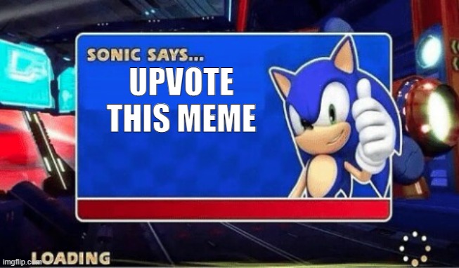 Sonic Says | UPVOTE THIS MEME | image tagged in sonic says | made w/ Imgflip meme maker