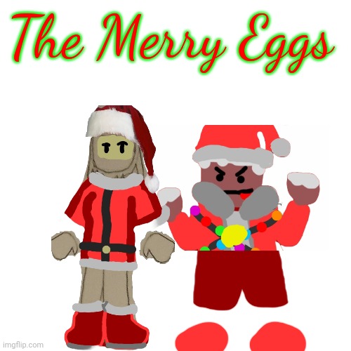 Eggyhead and Omeletta are celebrating Christmas together! | The Merry Eggs | image tagged in memes,blank transparent square | made w/ Imgflip meme maker