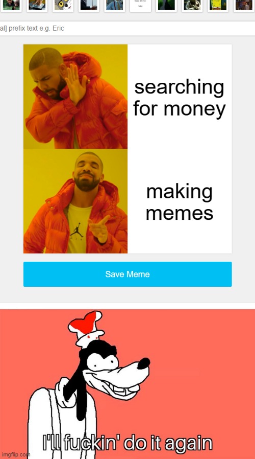 I love AI's meme | image tagged in i'll do it again,memes,funny,ai meme | made w/ Imgflip meme maker