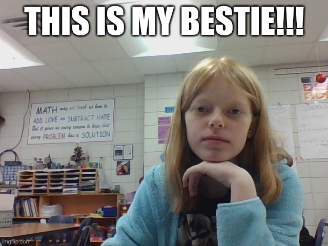 THIS IS MY BESTIE!!! | made w/ Imgflip meme maker