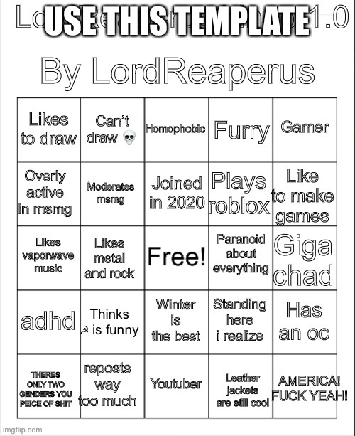 LordReaperus bingo 1.0 | USE THIS TEMPLATE | image tagged in lordreaperus bingo 1 0 | made w/ Imgflip meme maker