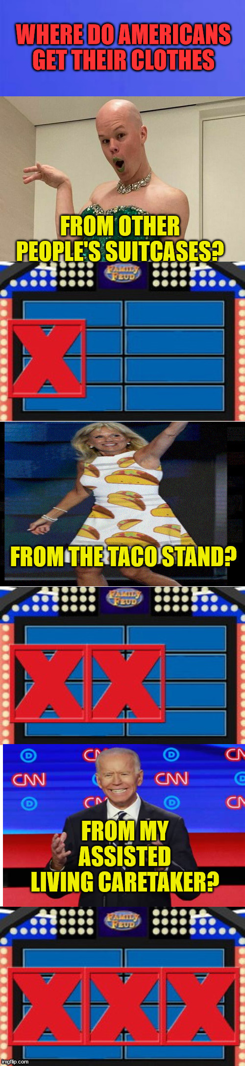 Biden takes on Family Feud... | image tagged in family feud,biden | made w/ Imgflip meme maker