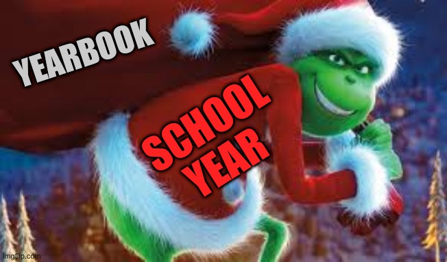 YEARBOOK; SCHOOL YEAR | made w/ Imgflip meme maker
