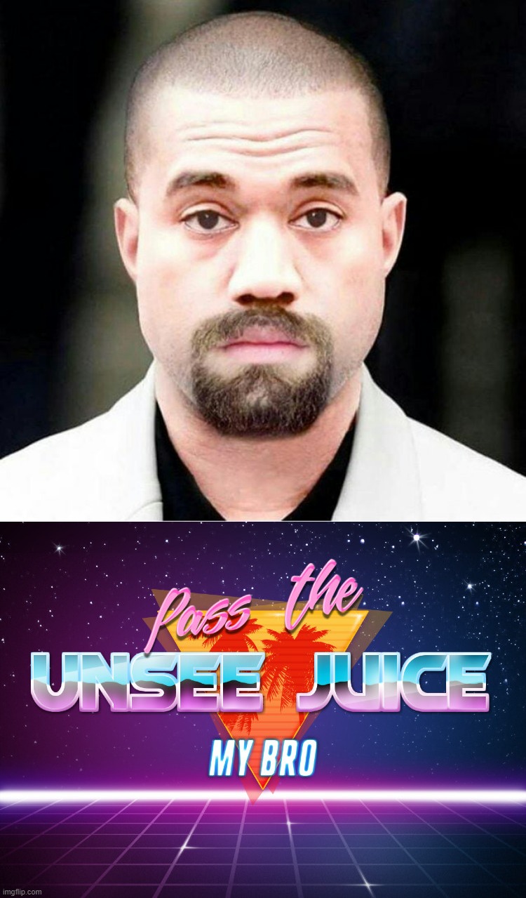 Kanye Eastman | image tagged in kanye east,pass the unsee juice my bro | made w/ Imgflip meme maker