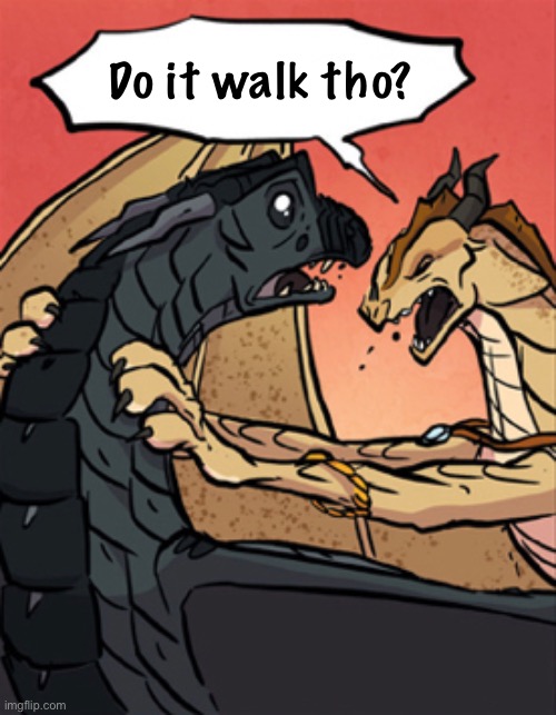 Do it walk tho? | made w/ Imgflip meme maker