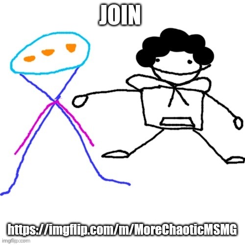 X-ey and Carlos | JOIN; https://imgflip.com/m/MoreChaoticMSMG | image tagged in x-ey and carlos | made w/ Imgflip meme maker