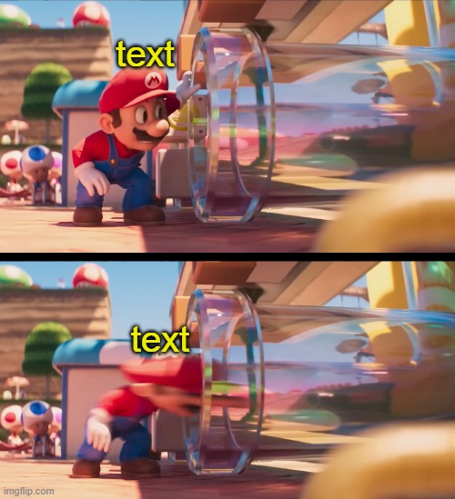 The Super Mario Bros. Movie is going to be a meme farm, I just know it. | text; text | image tagged in mario getting sucked into a pipe,mario movie,custom template | made w/ Imgflip meme maker