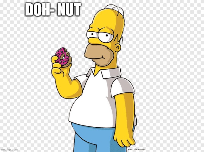 homer | DOH- NUT | image tagged in homer | made w/ Imgflip meme maker