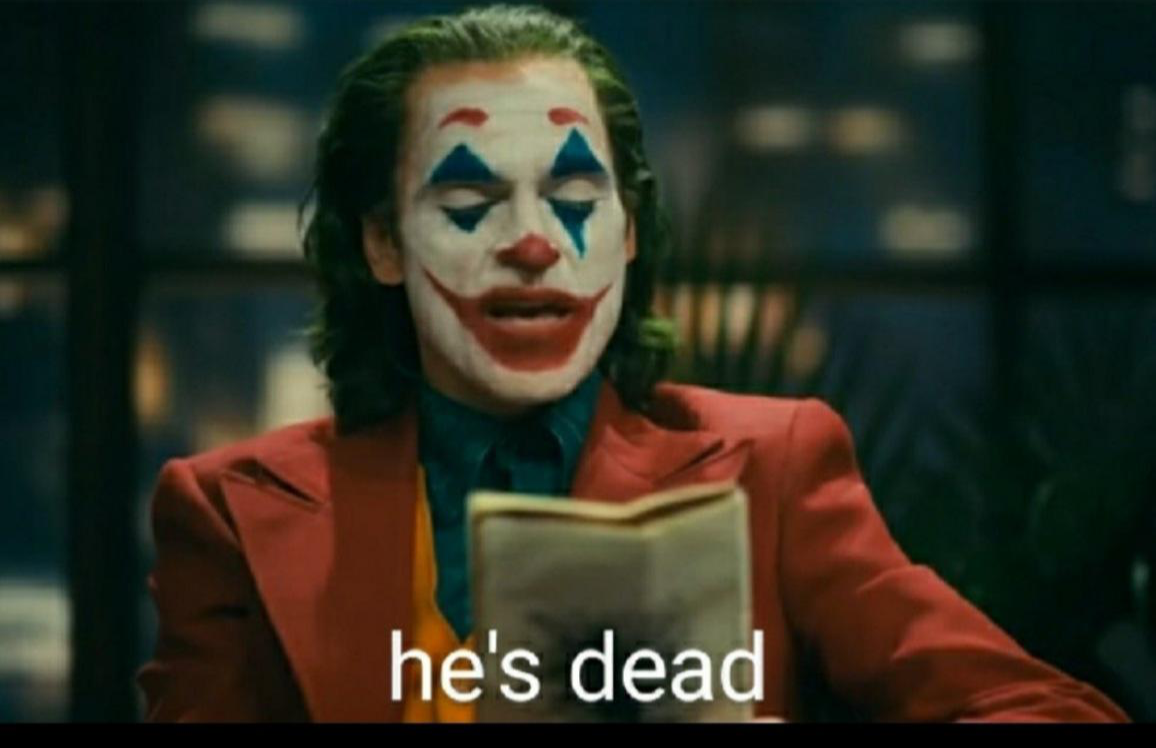 Joker He’s dead Blank Meme Template