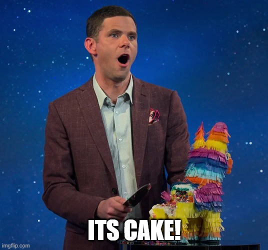 ITS CAKE! | made w/ Imgflip meme maker