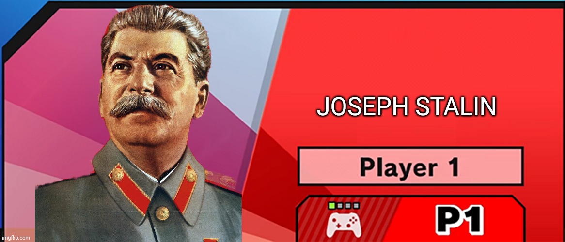 Smash Bros papa Stalin | JOSEPH STALIN | image tagged in character select smash,stalin,russia,soviet union,gulag | made w/ Imgflip meme maker