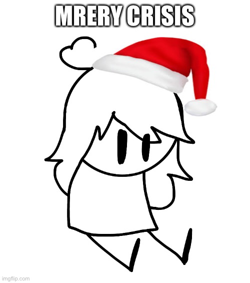 MRERY CRISIS | image tagged in merry christmas | made w/ Imgflip meme maker