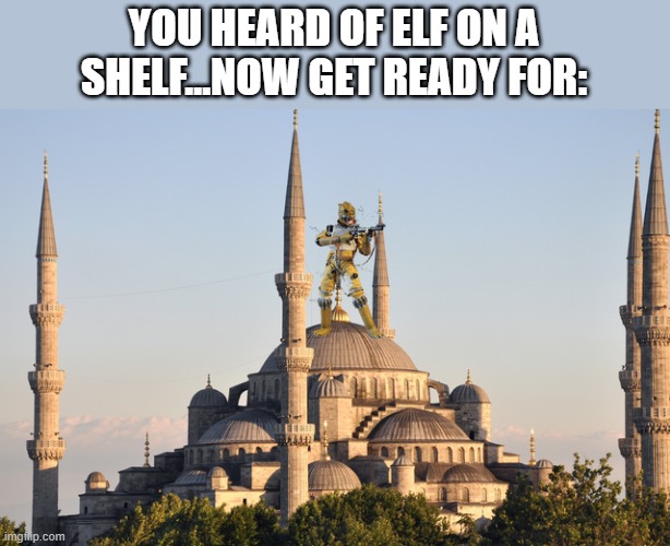 <Blank> on a <Blank> | YOU HEARD OF ELF ON A SHELF...NOW GET READY FOR: | image tagged in star wars,bossk | made w/ Imgflip meme maker
