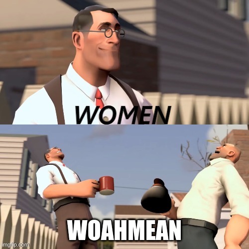 women tea meme | WOAHMEAN | image tagged in women tea meme | made w/ Imgflip meme maker