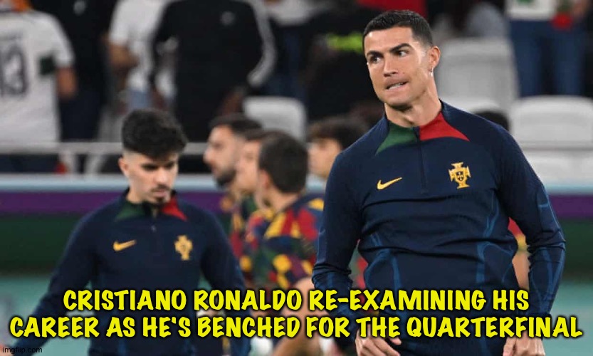 Re-thinking | CRISTIANO RONALDO RE-EXAMINING HIS CAREER AS HE'S BENCHED FOR THE QUARTERFINAL | image tagged in cristiano ronaldo | made w/ Imgflip meme maker