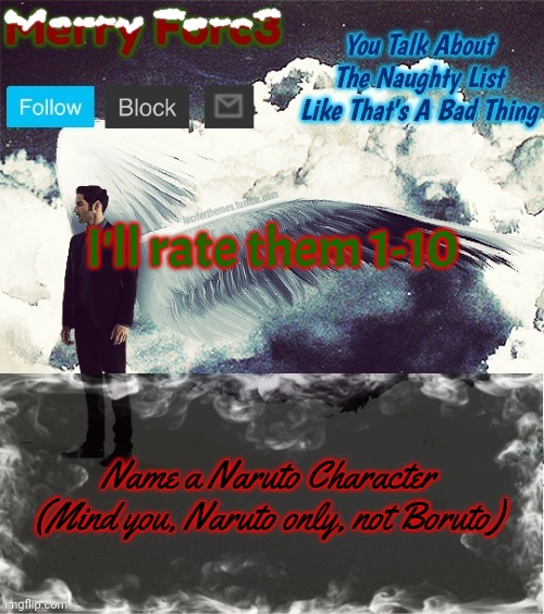 Cuz bored | I'll rate them 1-10; Name a Naruto Character

(Mind you, Naruto only, not Boruto) | image tagged in merry forc3 announcement template | made w/ Imgflip meme maker
