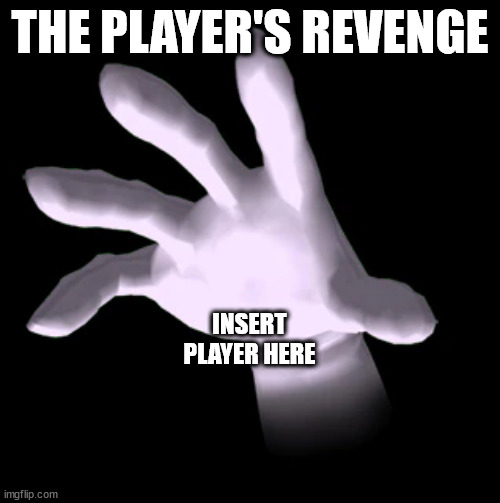 Because the Rink went wrong.mp3 | THE PLAYER'S REVENGE; INSERT PLAYER HERE | image tagged in master hand | made w/ Imgflip meme maker