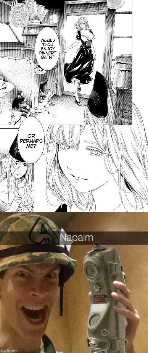 I want napalms | image tagged in napalm | made w/ Imgflip meme maker
