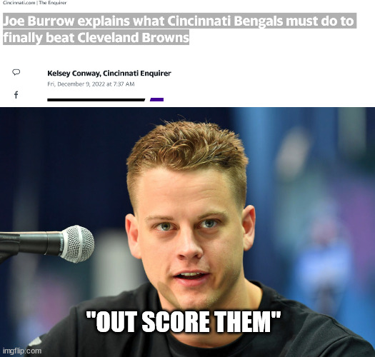 "OUT SCORE THEM" | image tagged in nfl football,bengals,cleveland browns | made w/ Imgflip meme maker