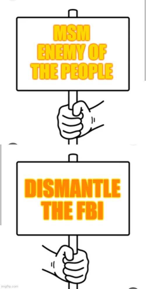 MSM ENEMY OF THE PEOPLE DISMANTLE THE FBI | made w/ Imgflip meme maker