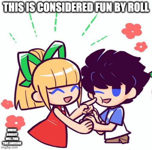 Roll Pokes Rock's Cheek | THIS IS CONSIDERED FUN BY ROLL; WHERE NOBODY WILL FIND THIS AMUSING | image tagged in roll,megaman,rock,memes | made w/ Imgflip meme maker