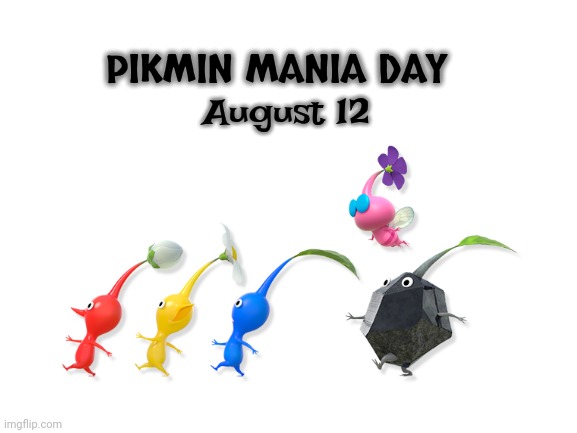 What Yours English? | PIKMIN MANIA DAY; August 12 | image tagged in blank white template,pikmin,funny,nintendo | made w/ Imgflip meme maker