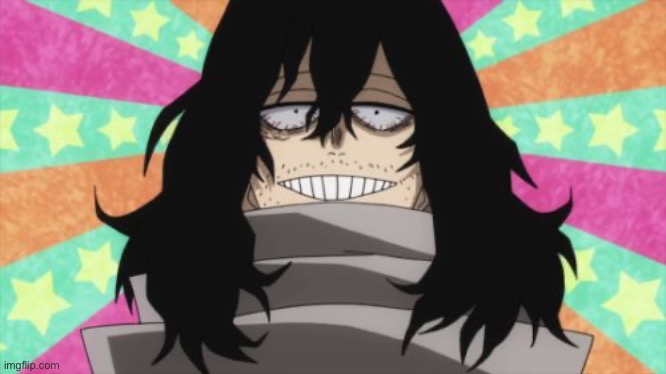 Happy Aizawa | image tagged in happy aizawa | made w/ Imgflip meme maker