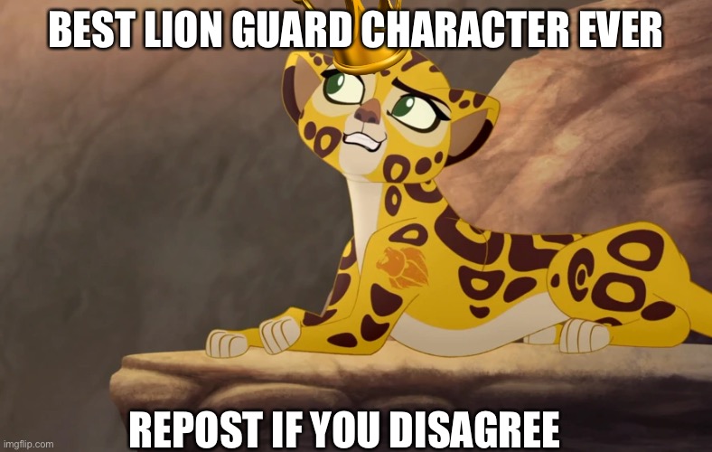 Fuli What If | BEST LION GUARD CHARACTER EVER; REPOST IF YOU DISAGREE | image tagged in fuli what if | made w/ Imgflip meme maker