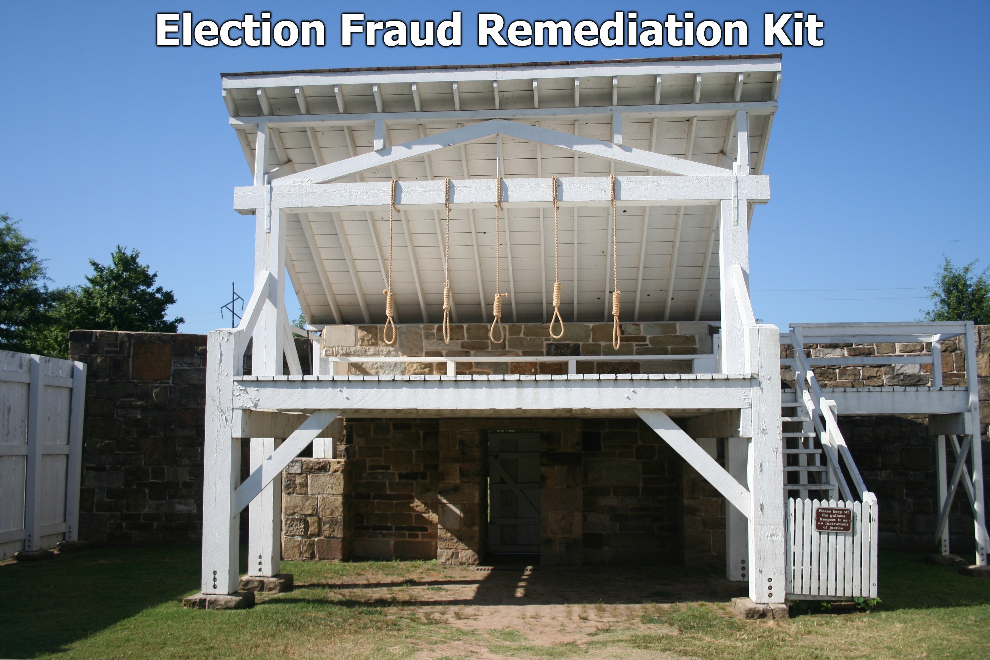 Election Fraud Remediation Kit | image tagged in election fraud,voter fraud,hanging out,necktie party,gallows,treason | made w/ Imgflip meme maker