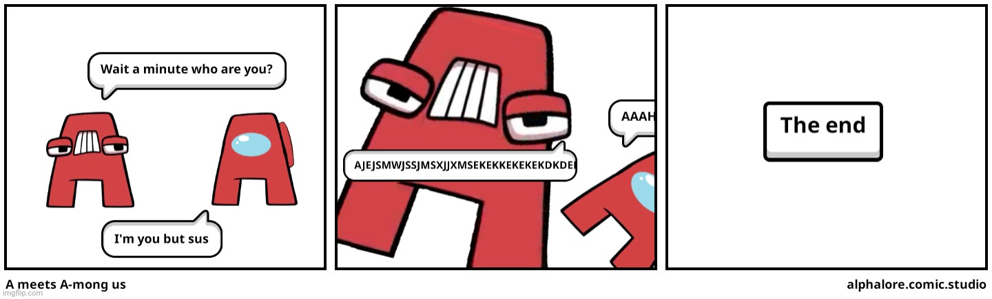 A meets A-mong us | image tagged in among us,memes,comics,alphabet lore | made w/ Imgflip meme maker