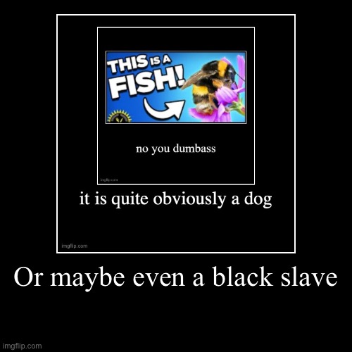 image tagged in funny,demotivationals | made w/ Imgflip demotivational maker