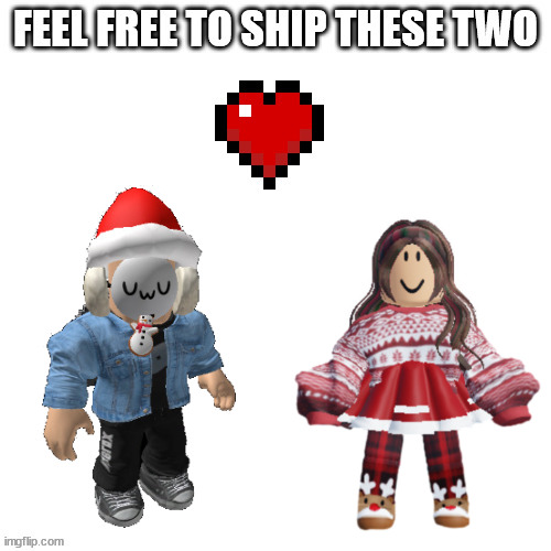 image tagged in feel free to ship these two | made w/ Imgflip meme maker