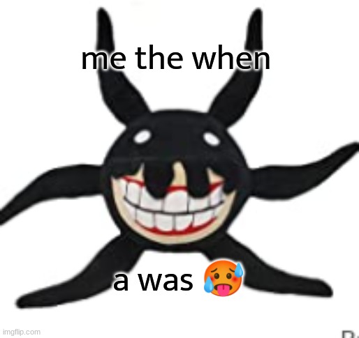 Where did I find this monstrosity? | me the when; a was 🥵 | image tagged in roblox,gaming,pets,help me | made w/ Imgflip meme maker