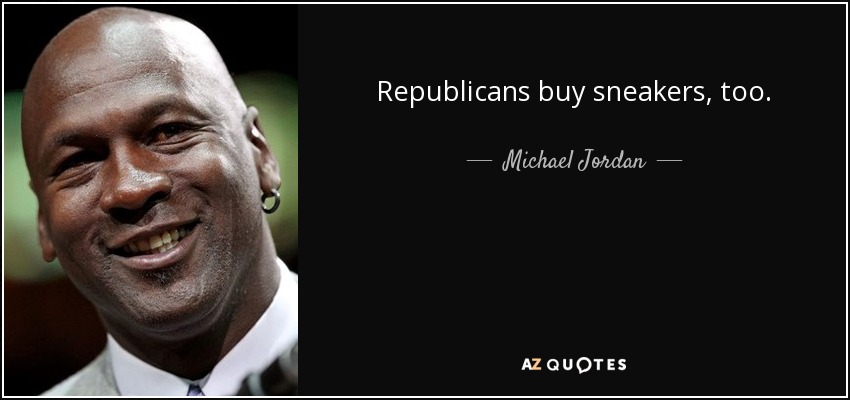 Michael Jordan Republicans buy sneakers too Blank Meme Template