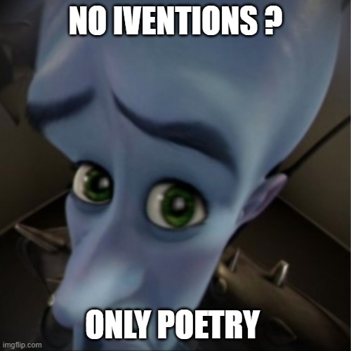 megamind peeking persians | NO IVENTIONS ? ONLY POETRY | image tagged in megamind peeking,iran,persia,persian,persian scientists,memes | made w/ Imgflip meme maker