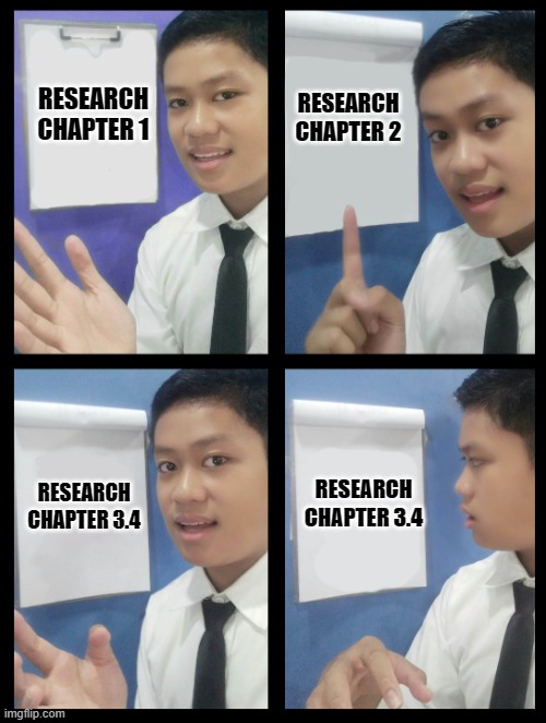 Research Namen :(( | RESEARCH CHAPTER 2; RESEARCH CHAPTER 1; RESEARCH CHAPTER 3.4; RESEARCH CHAPTER 3.4 | image tagged in ajs plan | made w/ Imgflip meme maker