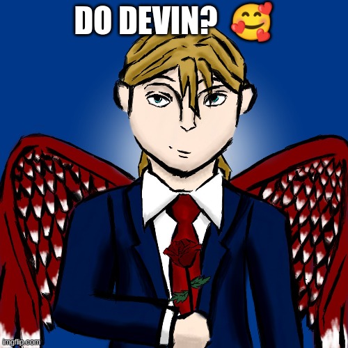 DO DEVIN?  🥰 | made w/ Imgflip meme maker