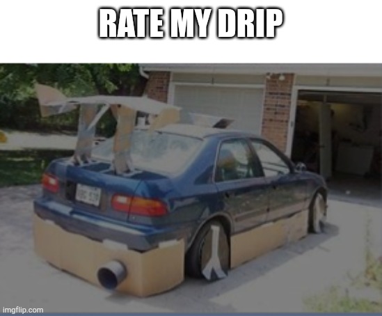 RATE MY DRIP | made w/ Imgflip meme maker